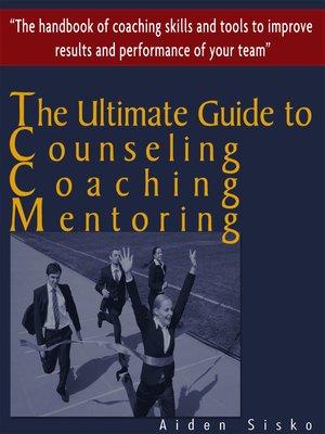 cover image of The Ultimate Guide to Counselling,Coaching and Mentoring